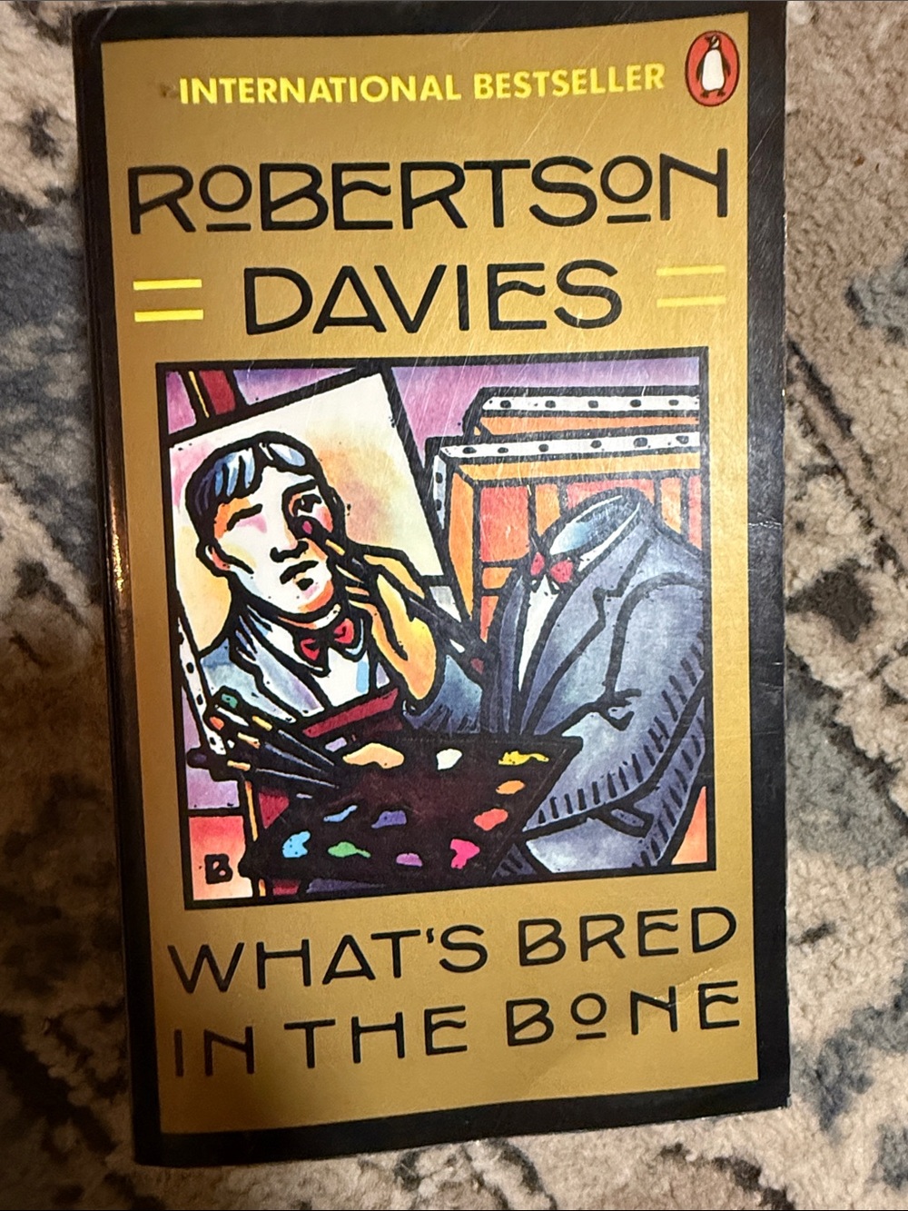 Original Penguin Gold Edition: What's Bred in the Bone by Robertson Davies